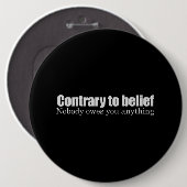 Niemand is je iets schuldig. ronde button 6,0 cm (Voorkant /achterkant)