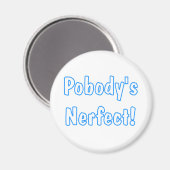 Niemand is onvolmaakt! magneet (Voorkant / Achterkant)