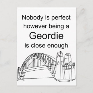 Niemand is perfect. Een Geordie is dichtbij genoeg Briefkaart
