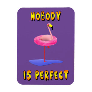 Niemand is perfect - flamingo met zwemring magneet