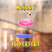 Niemand is perfect - flamingo met zwemring raamsticker (Vel 2)