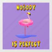 Niemand is perfect - flamingo met zwemring raamsticker (Vel)