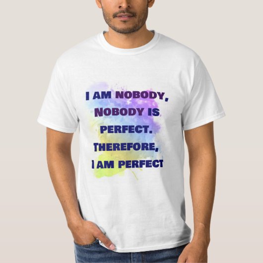 Niemand is Perfect, ik ben perfect, GRAPPIG SHIRT (Voorkant)