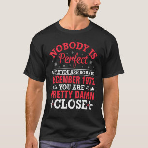 Niemand is perfect, maar als je in december 1972 b t-shirt