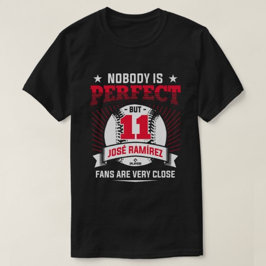 Niemand is perfect voor Jose Ramirez Funny Basebal T-shirt (Design voorkant)