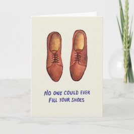 Niemand kan ooit je schoenen vullen | Vaderdag Kaart