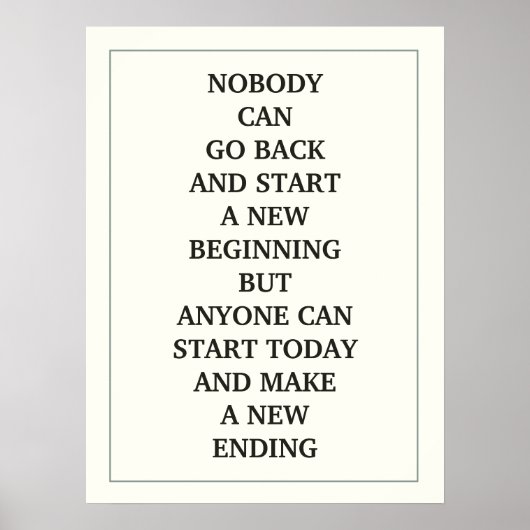 NIEMAND KAN TERUG GAAN EN EEN NIEUW BEGIN BEGINNEN POSTER (Voorkant)