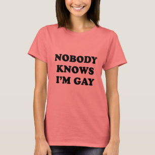 Niemand kent Im gay T-shirt