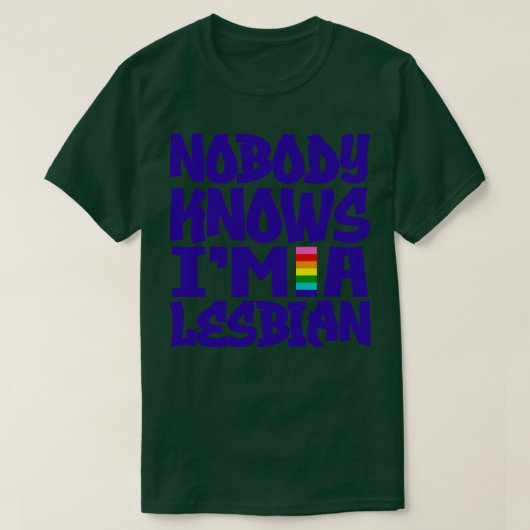 Niemand kent me een lesbische 1 t-shirt (Design voorkant)