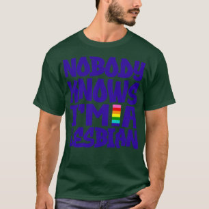 Niemand kent me een lesbische 1 t-shirt