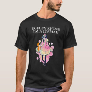 Niemand kent mijn lesbische Pinky Flamingo Alcohol T-shirt