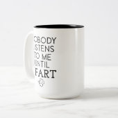 Niemand luistert naar me tot ik Humor Gezegde Gif Tweekleurige Koffiemok (Voorkant links)