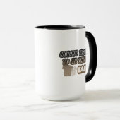 Niemand luistert naar mij tot ik een grappige koff mok (Voorkant rechts)