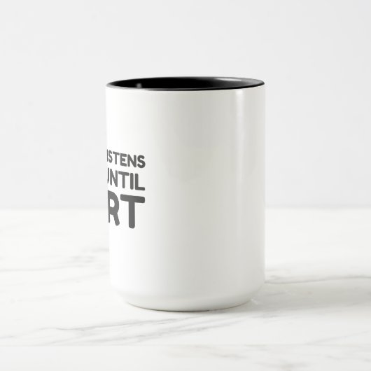 Niemand luistert naar mij tot ik flauwval mok (Midden)