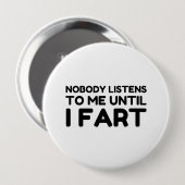 Niemand luistert naar mij tot ik flauwval ronde button 4,0 cm (Voorkant /achterkant)