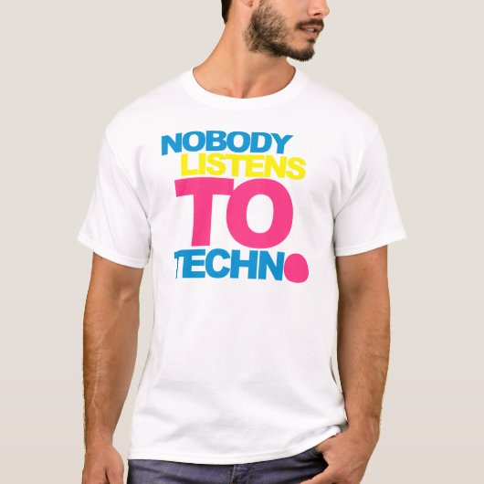 Niemand luistert naar Techno V2 T-shirt (Voorkant)