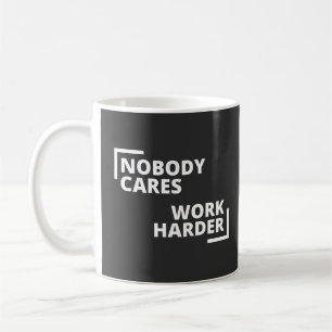Niemand maakt werk harder koffiemok