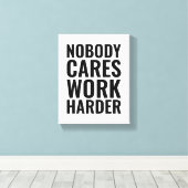 Niemand maakt werk harder | Motivatie wandkunst Canvas Afdruk (Insitu (Houten vloer))