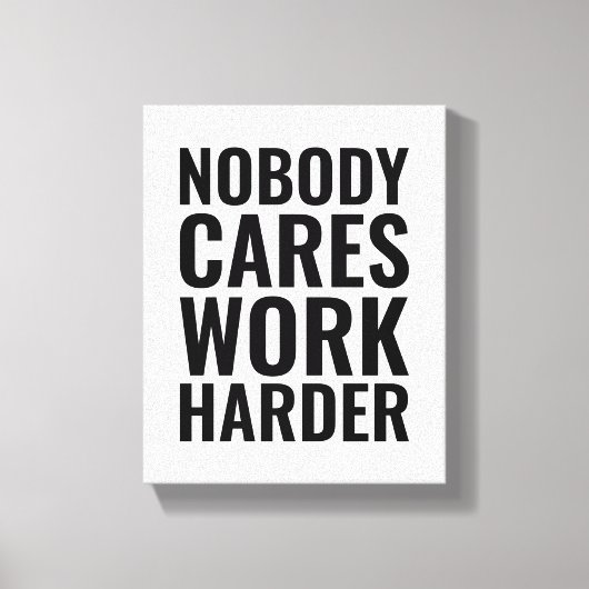 Niemand maakt werk harder | Motivatie wandkunst Canvas Afdruk (Voorkant)