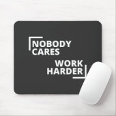 Niemand maakt werk harder muismat (Met muis)