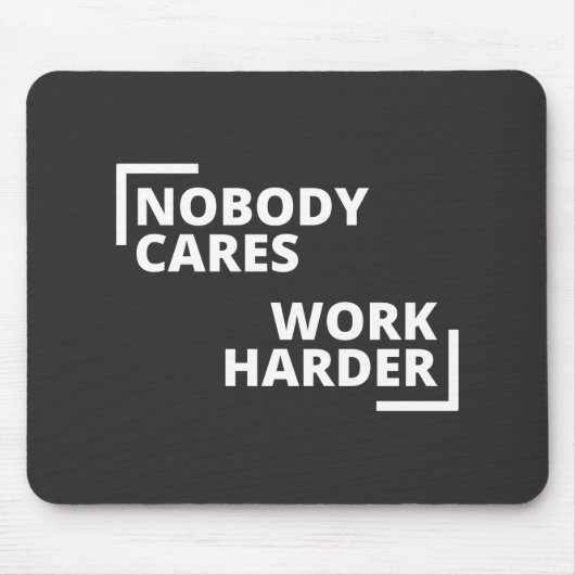 Niemand maakt werk harder muismat (Voorkant)