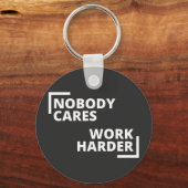 Niemand maakt werk harder sleutelhanger (Voorkant)