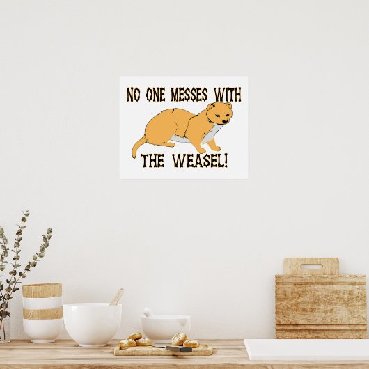 Niemand maakt zich met de Weasel bezig Poster (Keuken)