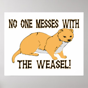 Niemand maakt zich met de Weasel bezig Poster