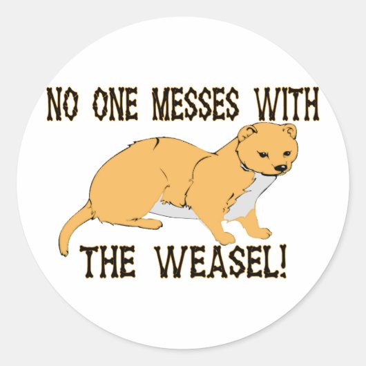 Niemand maakt zich met de Weasel bezig Ronde Sticker (Voorkant)
