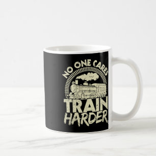 Niemand Maakt Zich Zorgen Train Harder Gym Locomot Koffiemok