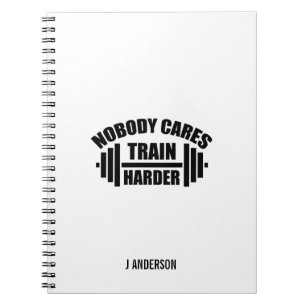 Niemand Maakt Zich Zorgen Train Harder Gym Motivat Notitieboek