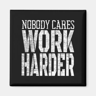 Niemand Maakt Zich Zorgen Werk Harder Fitness Work Magneet