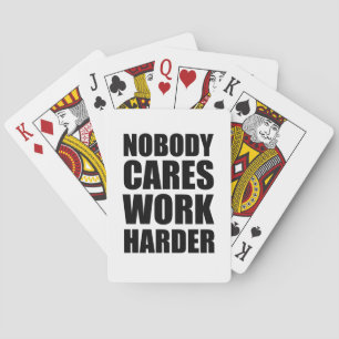 Niemand Maakt Zich Zorgen Werk Harder Fitness Work Pokerkaarten