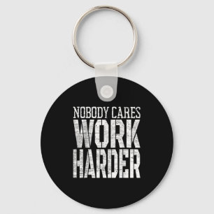 Niemand Maakt Zich Zorgen Werk Harder Fitness Work Sleutelhanger