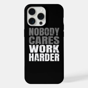 Niemand Maakt Zich Zorgen Werk Harder Motivatie Wo iPhone 15 Pro Max Case