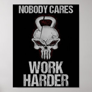Niemand Maakt Zich Zorgen Werk Harder Workout Gym Poster
