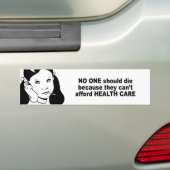 Niemand mag sterven omdat ze zich geen gezondheid  bumpersticker (Op auto)