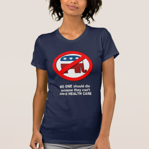 Niemand mag sterven omdat ze zich geen gezondheid t-shirt