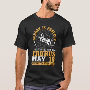 Niemand perfect, maar als je geboren bent als Taur T-shirt