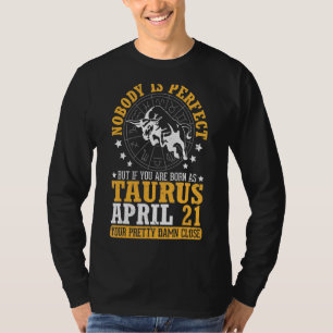 Niemand perfect, maar als je geboren bent als Taur T-shirt