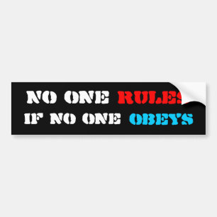 Niemand regelt als niemand gehoorzaamt bumpersticker