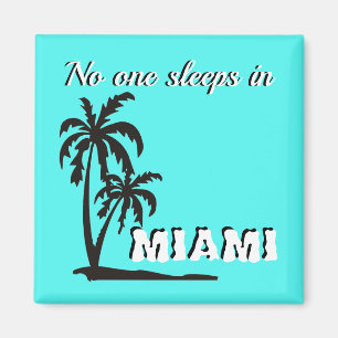 Niemand slaapt in Miami magnet