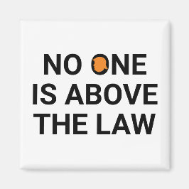 Niemand staat boven de wet magneet