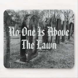 Niemand staat boven de wet muismat