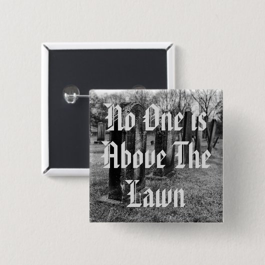 Niemand staat boven de wet vierkante button 5,1 cm (Voorkant /achterkant)