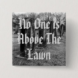 Niemand staat boven de wet vierkante button 5,1 cm