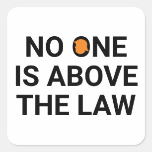 Niemand staat boven de wet vierkante sticker