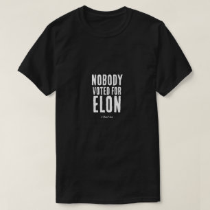 Niemand stemde op Elon - een MisterP-Shirt T-shirt