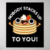 Niemand stoot op je grappige Pancake Pun Dark BG Poster (Voorkant)