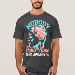 Niemand vecht alleen ADHD-bewustzijn Neurodiversit T-shirt